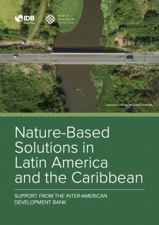 Nature-Based Solutions in Latin America and the Caribbean: Support From the Inter-American Development Bank