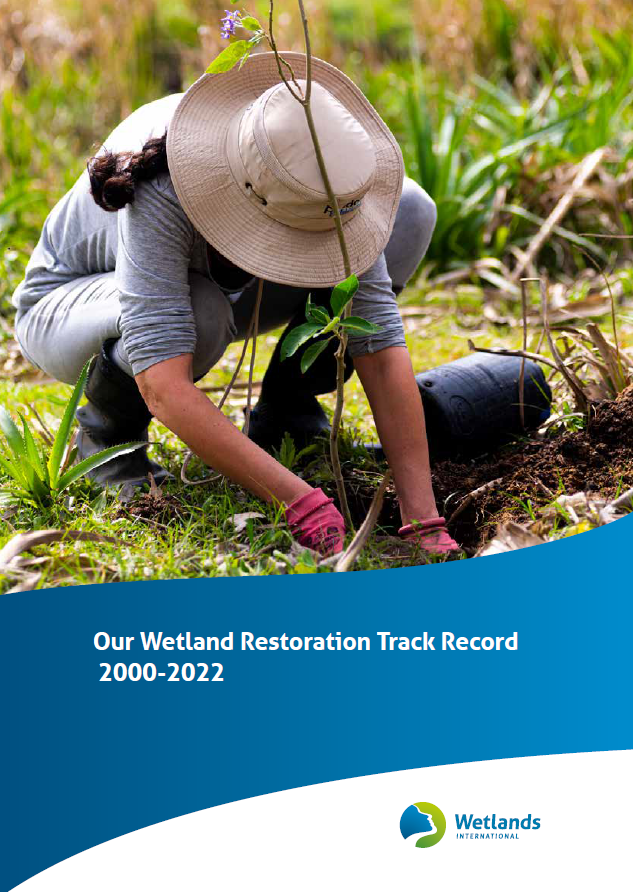 Wetlands International: Our Wetland Restoration Track Record 2000 – 2022
