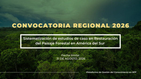Convocatoria Sistematización de estudios de caso en restauración del paisaje forestal
